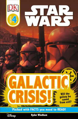 STAR WARS - GALACTIC CRISIS! PROFICIENT READERS 4