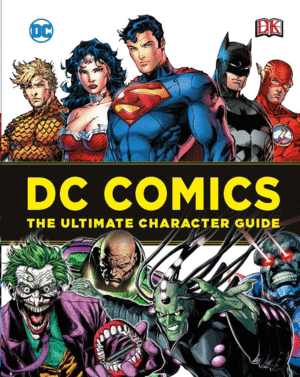 DC COMICS: THE ULTIMATE CHARACTER GUIDE