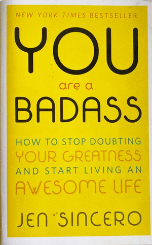 YOU ARE A BADASS