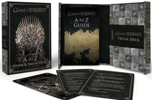 GAME OF THRONES: A TO Z GUIDE & TRIVIA DECK