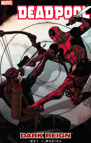 DEADPOOL. VOL 2: DARK REIGN