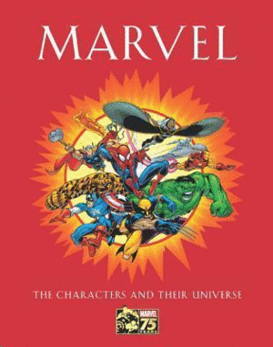 MARVEL THE CHARACTERS AND THEIR UNIVERSE
