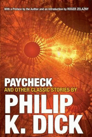 PAYCHECK AND OTHER CLASSIC STORIES