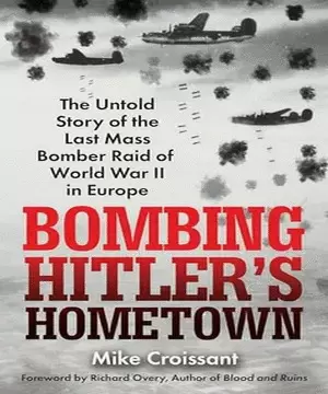 BOMBING HITLER S HOMETOWN