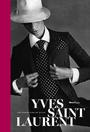 YVES SAINT LAURENT - THE PERFECTION OF STYLE