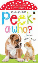 PEEK A WHO: DO YOU PURR, TOO?: SCHOLASTIC EARLY LEARNERS (TOUCH AND LIFT)