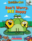 DON'T WORRY, BEE HAPPY