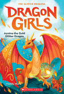 AZMINA THE GOLD GLITTER DRAGON (DRAGON GIRLS #1)