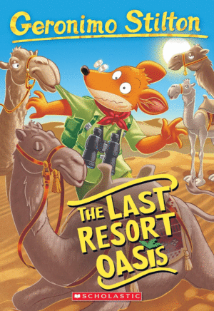 THE LAST RESORT OASIS (GERONIMO STILTON #77)