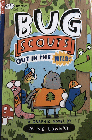 OUT IN THE WILD: A GRAPHIX CHAPTERS BOOK (BUG SCOUTS #1)