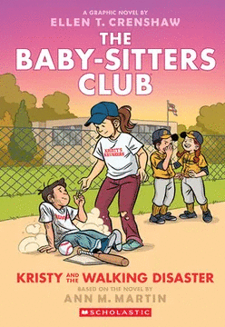 KRISTY AND THE WALKING DISASTER: A GRAPHIC NOVEL (THE BABY-SITTERS CLUB #16)