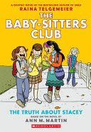THE TRUTH ABOUT STACEY: A GRAPHIC NOVEL (THE BABY-SITTERS CLUB #2)