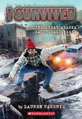 I SURVIVED THE GREAT ALASKA EARTHQUAKE, 1964 (I SURVIVED #23)