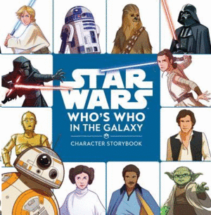 STAR WARS WHO S WHO IN THE GALAXY