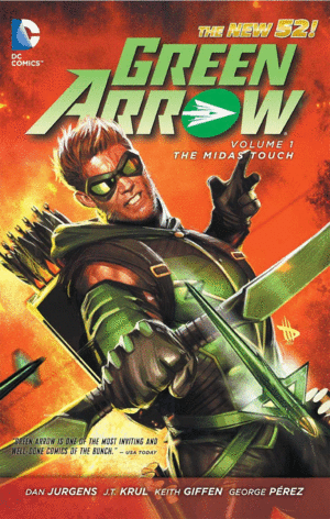 GREEN ARROW. VOL 1: THE MIDAS TOUCH