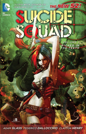 SUICIDE SQUAD. VOL 1. KICKED IN THE TEETH
