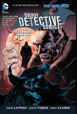 BATMAN: DETECTIVE COMICS VOL. 3: EMPEROR PENGUIN (THE NEW 52)