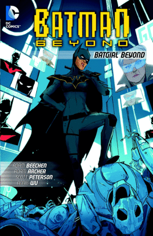 BATMAN BEYOND: BATGIRL BEYOND