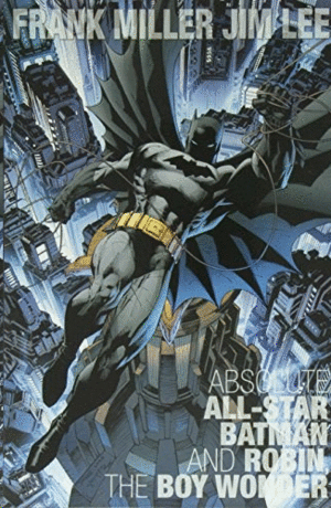 ABSOLUTE ALL-STAR BATMAN AND ROBIN: THE BOY WONDER