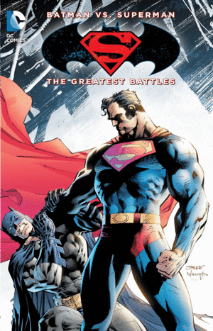 BATMAN VS SUPERMAN: THE GREATEST BATTLES