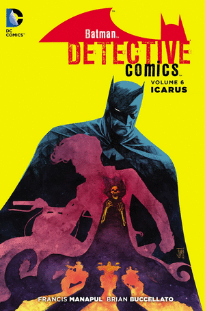BATMAN: DETECTIVE COMICS. VOL 6