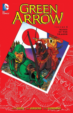 GREEN ARROW. VOL 4: BLOOD OF THE DRAGON