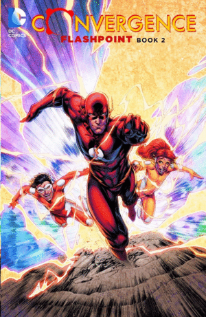 CONVERGENCE: FLASHPOINT. BOOK TWO