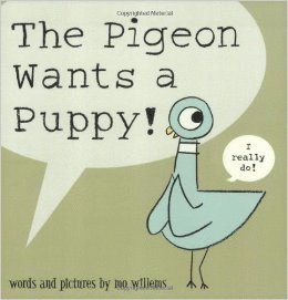 THE PIGEON WANTS A PUPPY