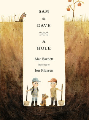 SAM AND DAVE DIG A HOLE