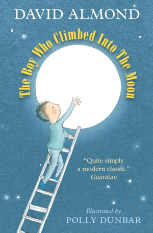 THE BOY WHO CLIMBED INTO THE MOON