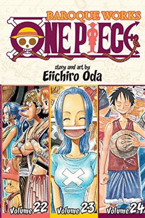 ONE PIECE: BAROQUE WORKS. VOLS 22 - 23 - 24