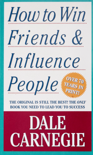 HOW TO WIN FRIENDS & INFLUENCE PEOPLE