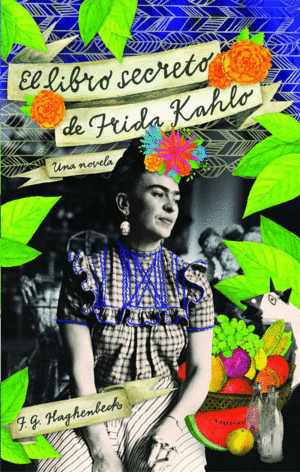 EL LIBRO SECRETO DE FRIDA KAHLO