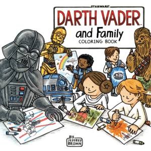 DARTH VADER? AND FAMILY COLORING BOOK