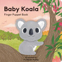 BABY KOALA: FINGER PUPPET BOOK