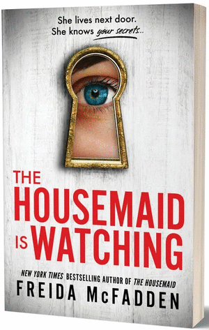 THE HOUSEMAID IS WATCHING