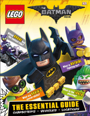 THE BATMAN LEGO MOVIE: THE ESSENTIAL GUIDE