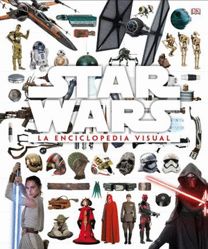 STAR WARS. ENCICLOPEDIA VISUAL