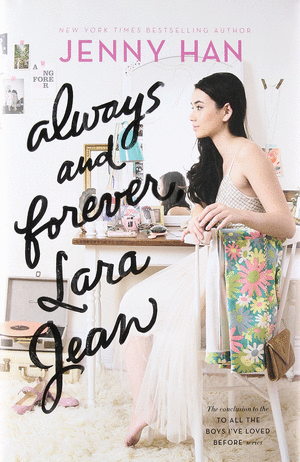 ALWAYS AND FOREVER, LARA JEAN