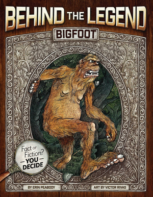 BEHIND THE LEGEND: BIGFOOT