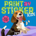 PAINT BY STICKER KIDS: PETS