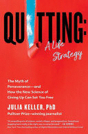QUITTING: A LIFE STRATEGY