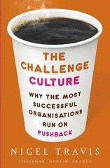 THE CHALLENGE CULTURE: WHY THE MOST SUCCESSFUL ORGANISATIONS RUN ON PUCHBACK