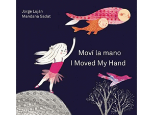 MOVÍ LA MANO / I MOVED MY HAND