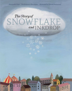 THE STORY OF SNOWFLAKE AND INKDROP