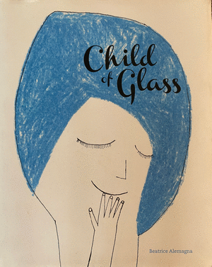 CHILD OF GLASS