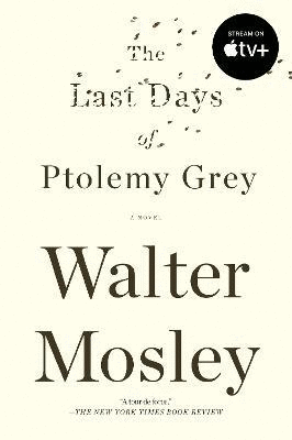 THE LAST DAYS OF PTOLEMY GREY