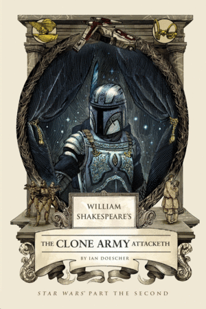 WILLIAM SHAKESPEARE'S THE CLONE ARMY ATTACKETH