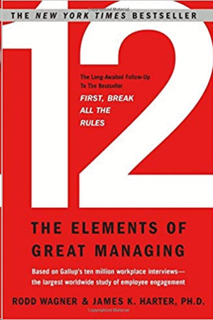 12 The Elements Of Great Managing Wagner Rodd Harter James K Libro En Papel 9781595629982 Tornamesa
