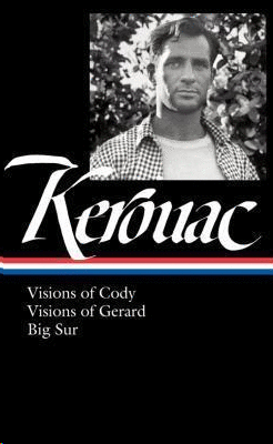 KEROUAC: VISIONS OF CODY . . .